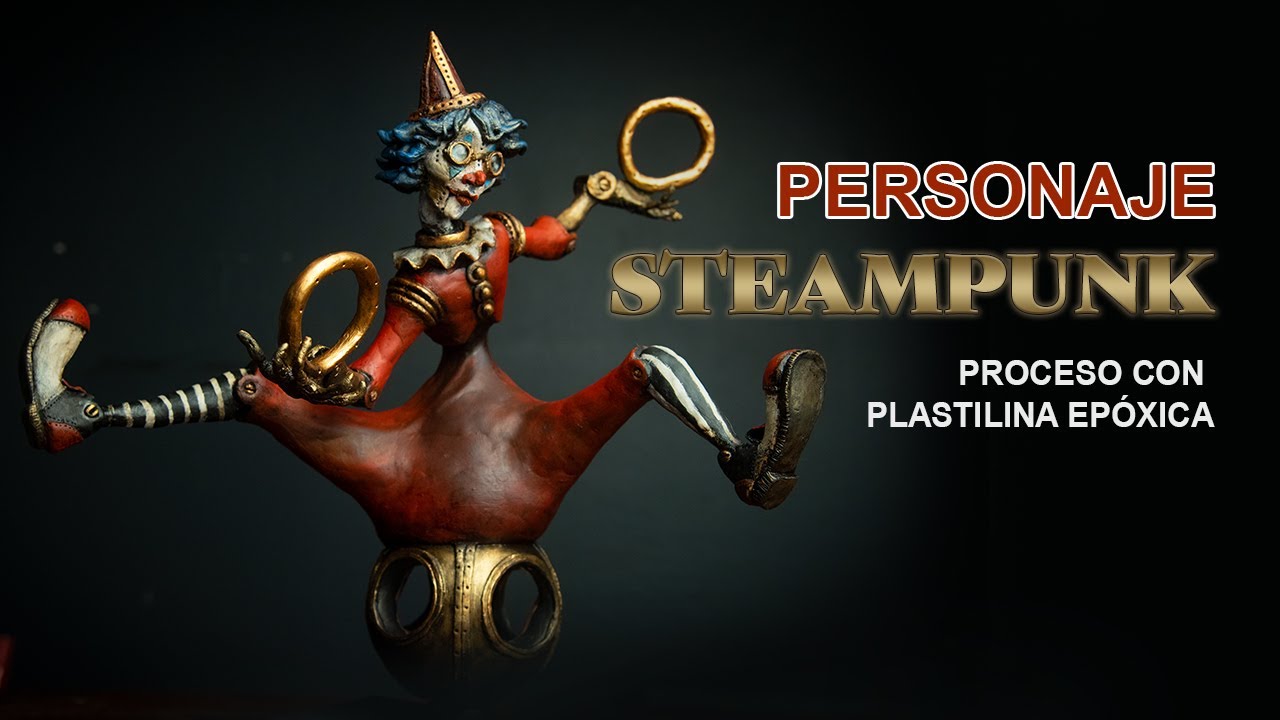 PERSONAJE STEAMPUNK :: Proceso con plastilina epóxica