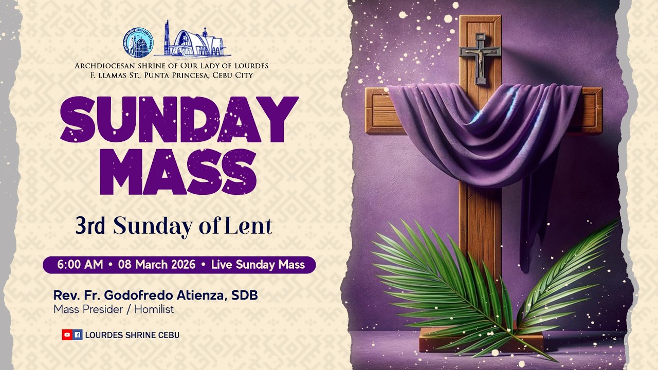 6:00 AM | 3RD SUNDAY OF LENT | 8 MAR 2026 | REV. FR. GODOFREDO ATIENZA, SDB