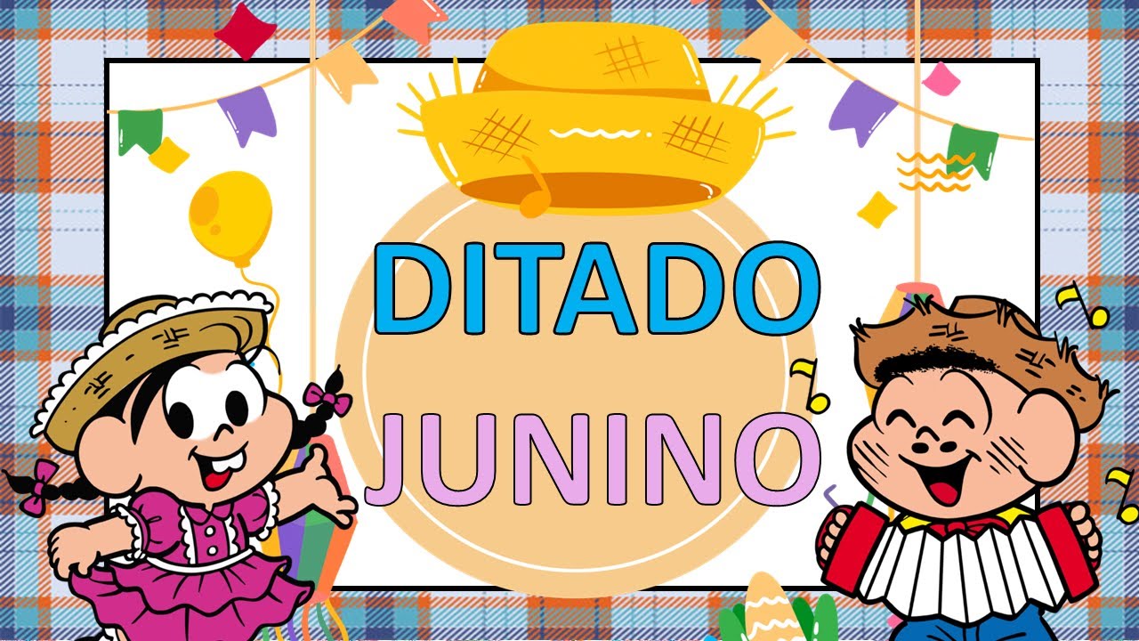 DITADO JUNINO- envie para seus alunos