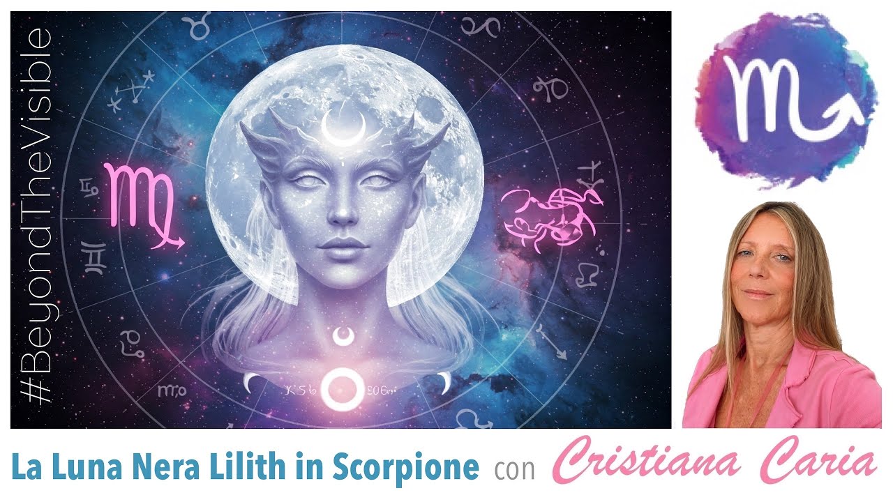 La Luna Nera Lilith in Scorpione: 9 Mesi di Sfide Karmiche [ITA]