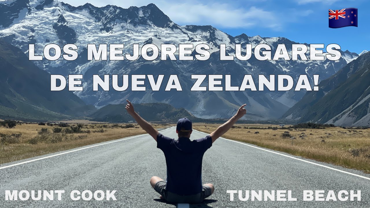 QUE VER EN NUEVA ZELANDA- ROADTRIP - ISLA SUR 🚗