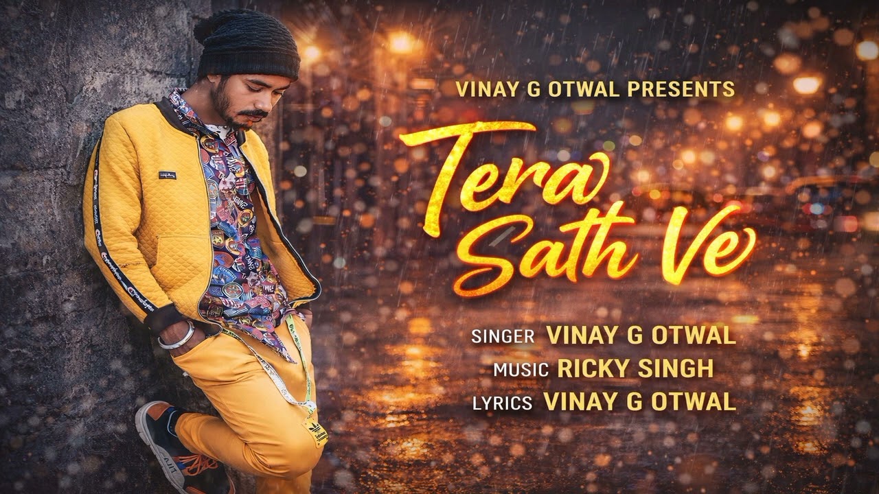 Tera Sath Ve new sad song 2026  Spessel       Singer vinay g otwal music ricky singh 