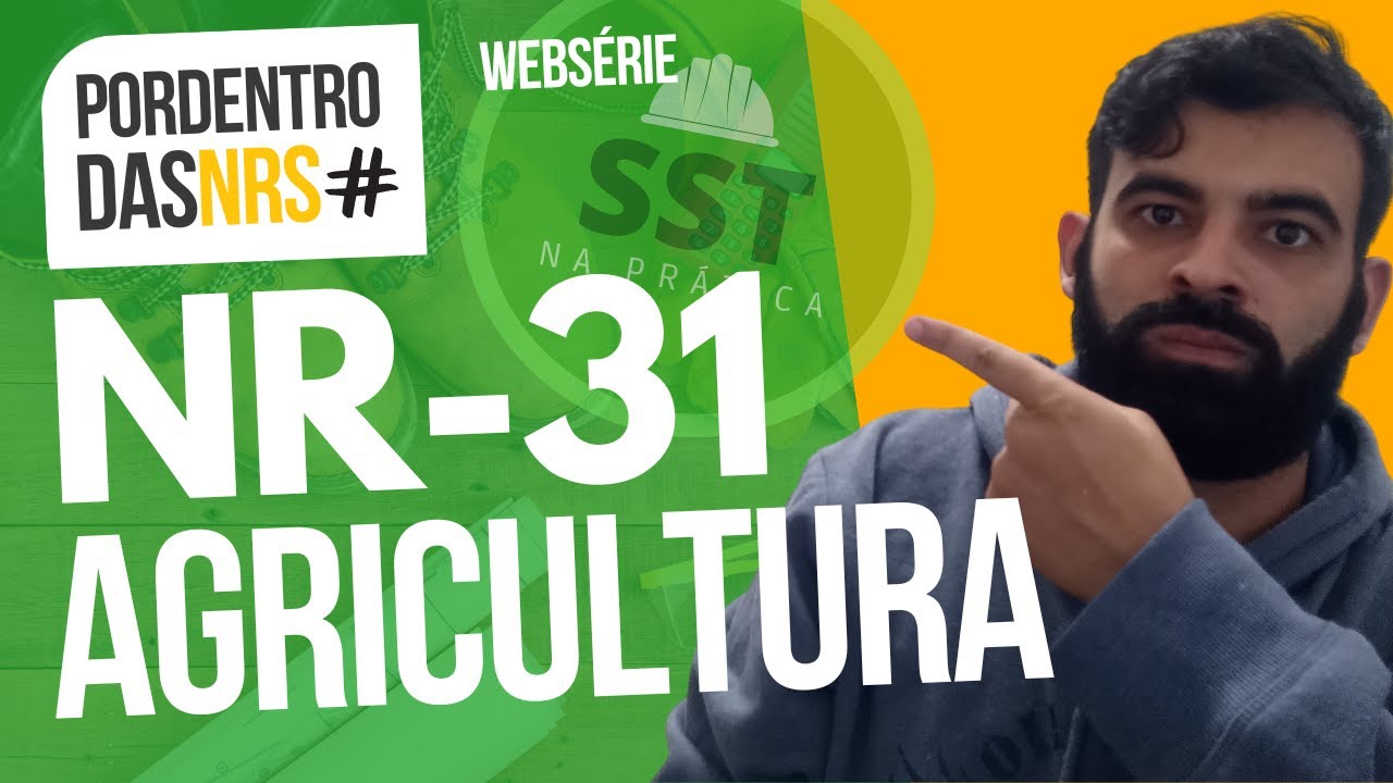 WEBSÉRIE NR 31 | Segurança no Trabalho Rural - Gestão de Risco no Agro #SST #SegurançadoTrabalho