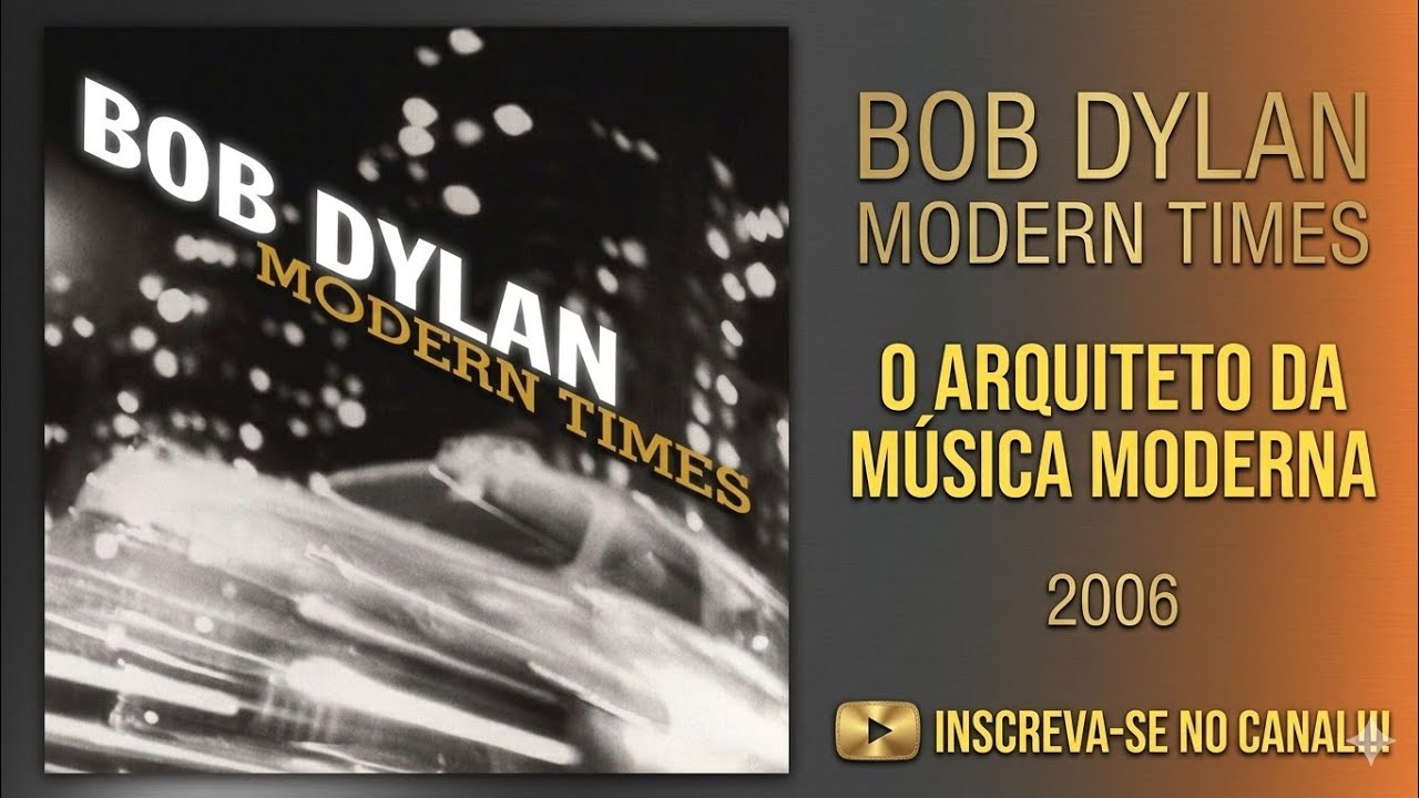 Bob Dylan: Modern Times | A Maestria do Crepúsculo