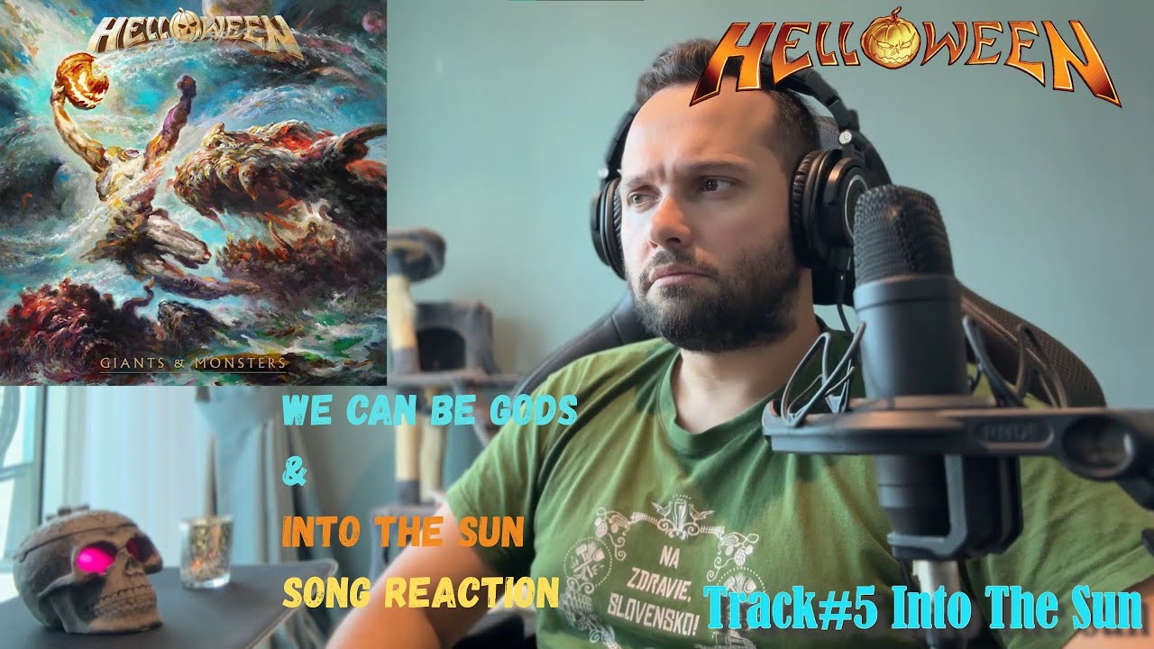 HELLOWEEN  - We Can Be Gods & Into The Sun (REACTION)