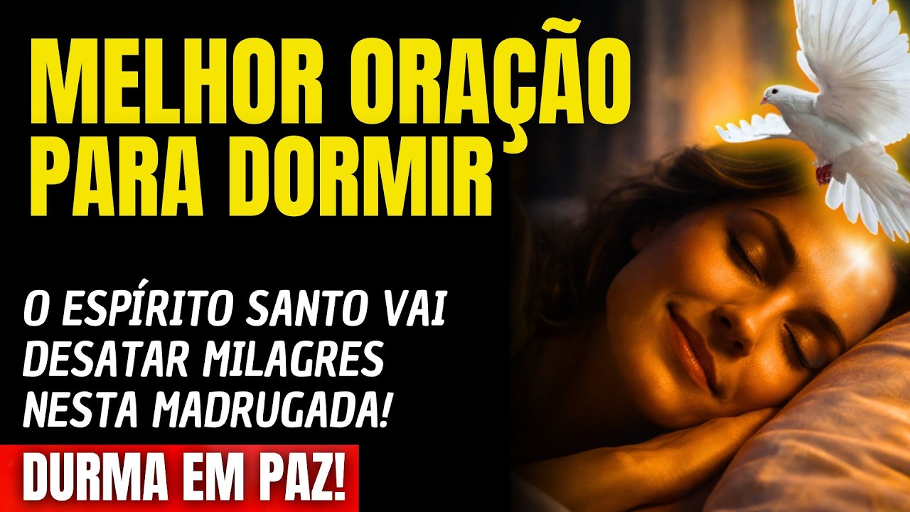 DURMA E VEJA O ESPÍRITO SANTO DESATANDO MILAGRES NESTA MADRUGADA!
