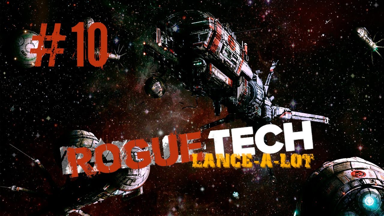#10. BattleTech. RogueTech: Lance-A-Lot. 