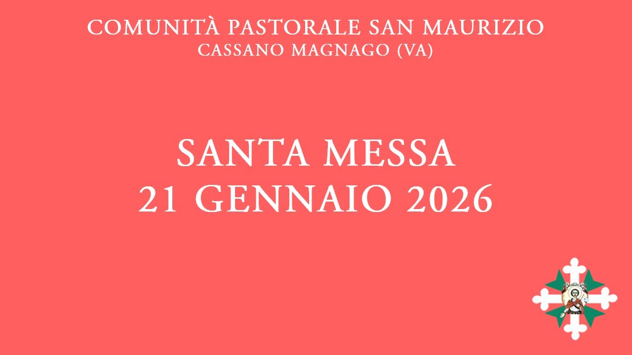 Santa Messa di mercoledì 21 gennaio 2026 - ore 8:00
