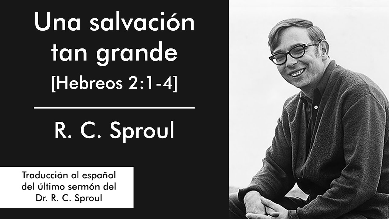Una salvación tan grande (Hebreos 2:1-4) | R. C. Sproul