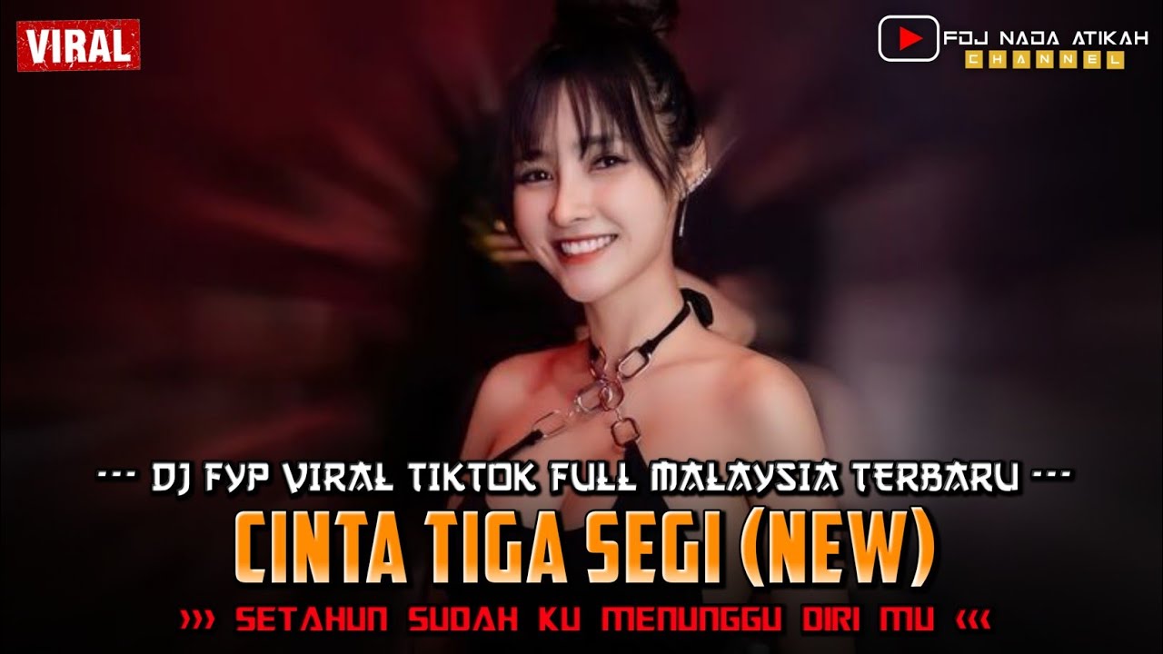 DJ FYP VIRAL TIKTOK FULL MALAYSIA ‼️ DJ CINTA TIGA SEGI ‼️ DJ DIPERJALANAN ‼️ FDJ NADA ATIKAH