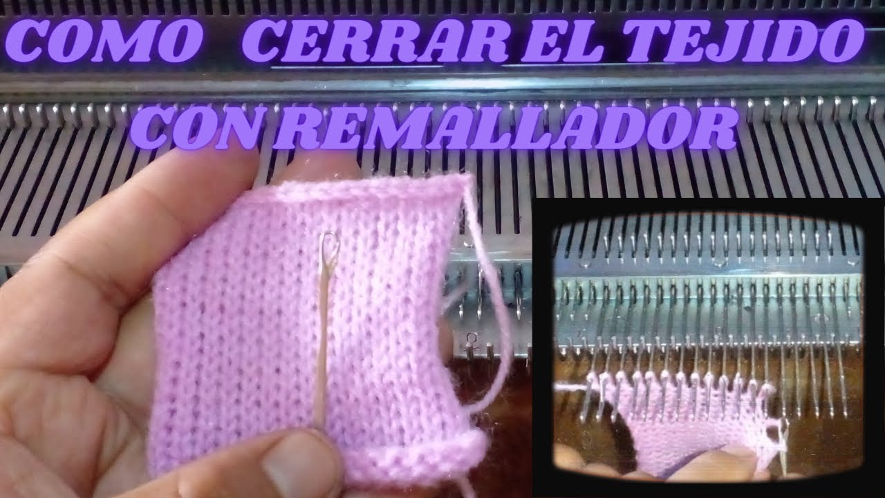 Como cerrar el tejido con remallador (MAQUINA DE TEJER)