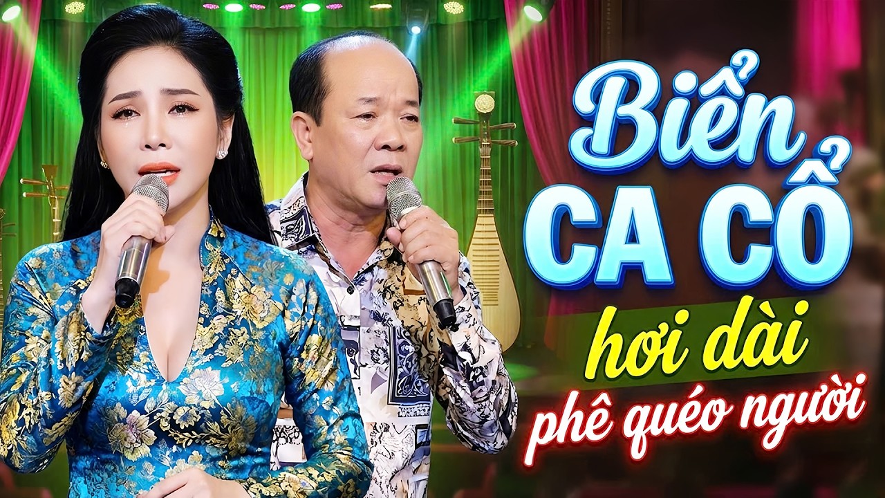 Phê Quéo Người BIỂN CA CỔ HƠI DÀI HAY💙HUYỀN TRANG, MINH MINH TÂM Ca Cổ Cải Lương Hơi Dài💛CA CỔ HAY