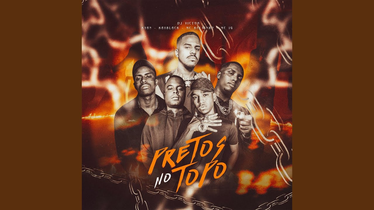 Pretos No Topo (feat. Mc Kelvinho & Mc IG)