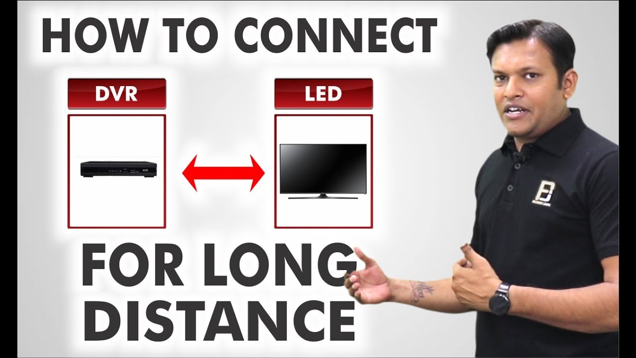 How To Connect DVR To LED For Long Distance | CCTV Camera | Bharat Jain