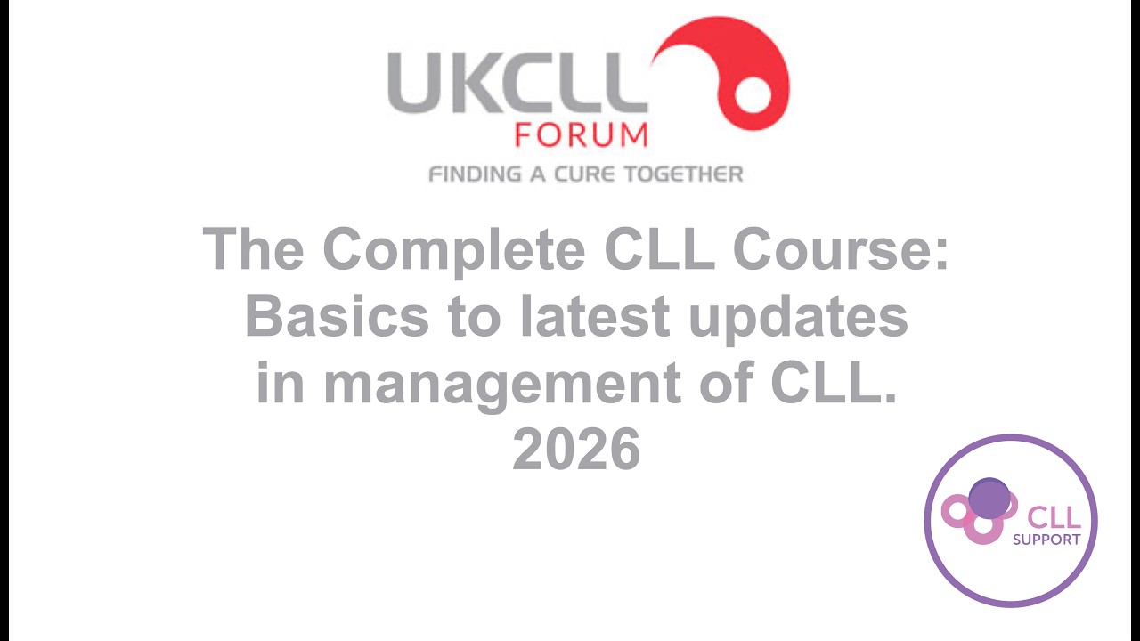 CLL  - Diagnostics, Prognostics and Monitoring of CLL. UK CLL Forum 2026 week1 part1