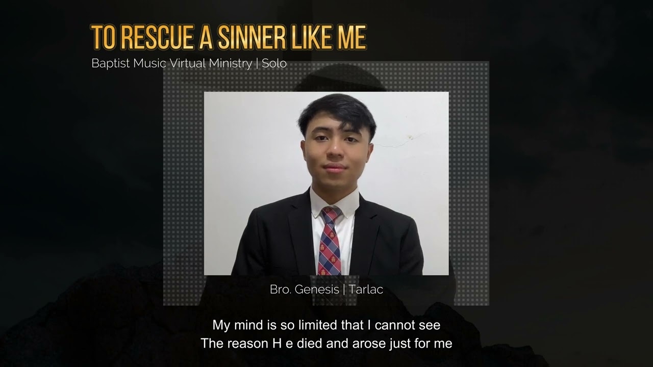 To Rescue a Sinner Like Me | Baptist Music Virtual Ministry | Solo