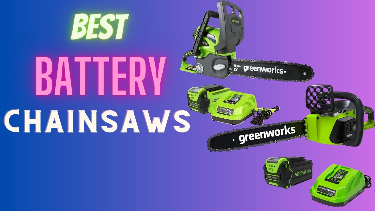 Unleash the Power! 🔋💥 Top 5 Best Battery-Powered Chainsaws for Ultimate Cutting Performance