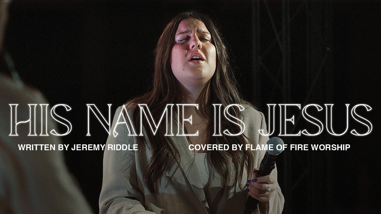 His name is Jesus | Flame of Fire Worship Cover