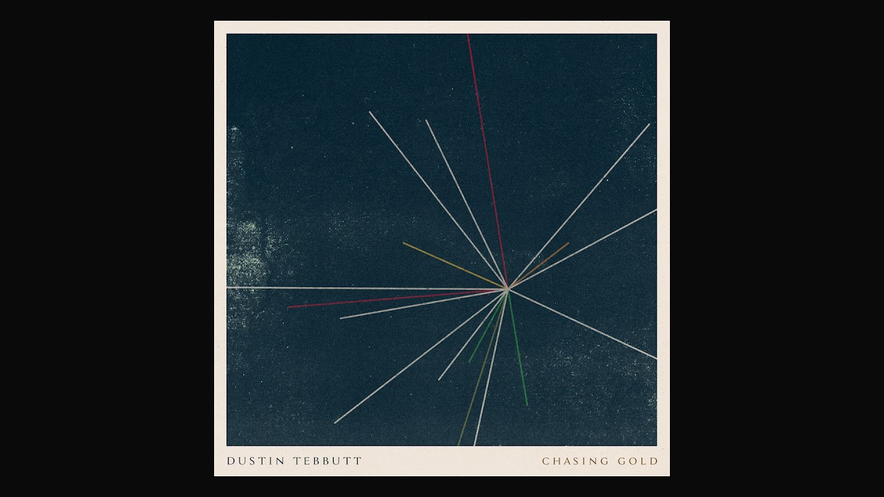 Dustin Tebbutt - Chasing Gold (Official Audio)