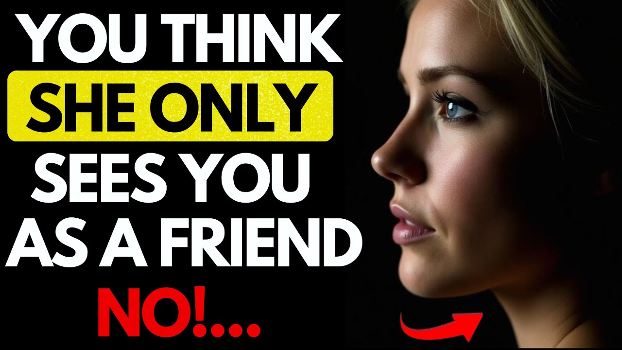 You Think She Only Sees You As A Friend Notice...HIS, She is Secretly Attracted To You | Stoicism