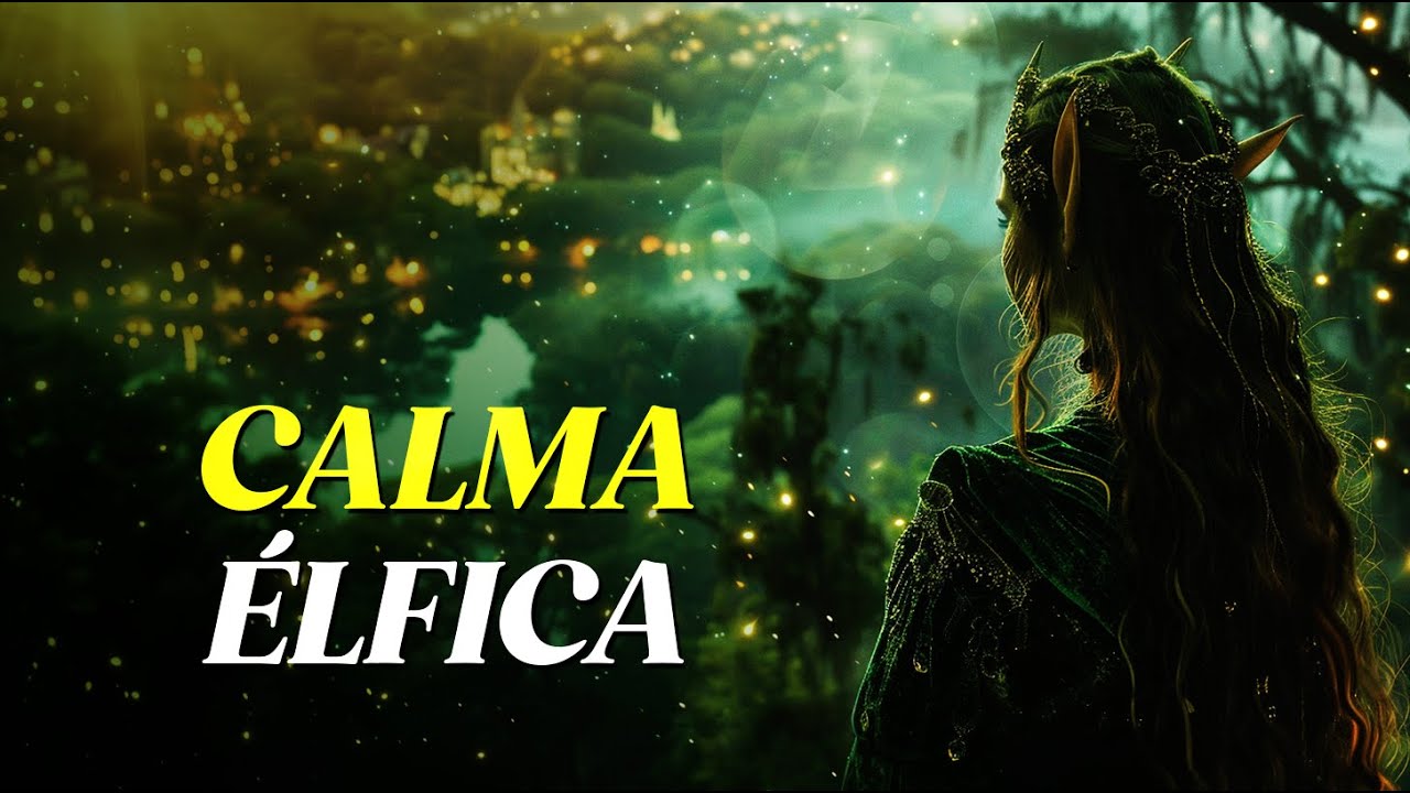 REINO ÉLFICO del Bosque Estrellado | Música de FANTASÍA para Descanso Profundo