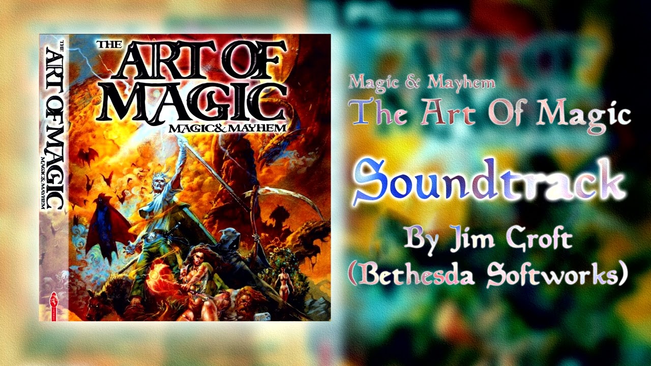 The Art Of Magic (Magic & Mayhem 2) - [Full OST] #artofmagic #magic&mayhem #bethesdasoftworks #ost