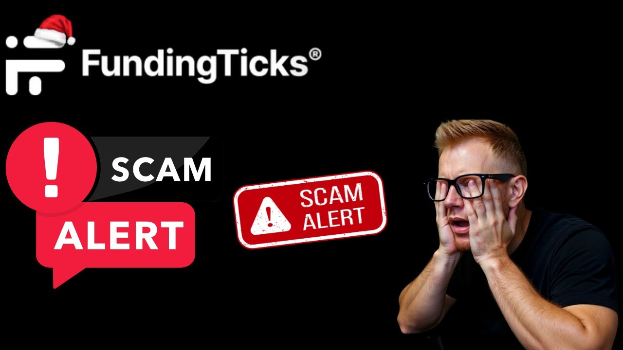 Do NOT trade with  FUNDING TICKS! - RED FLAG ALERT!
