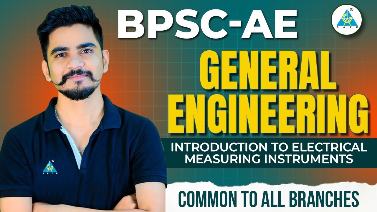 BPSC-AE GENERAL ENGINEERING -INTRODUCTION TO ELECTRICAL MEASURING INSTRUMENTS. #BPSCAE #AE #BIHARAE