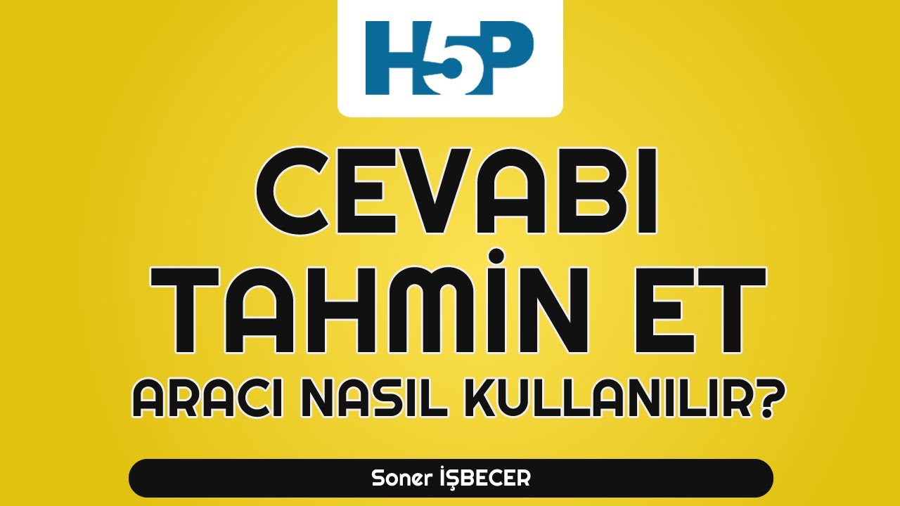 10) H5P Cevabı Tahmin Et Aracı | H5P Guess the Answer