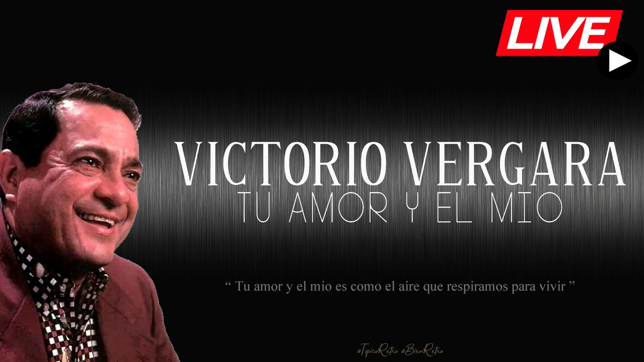 VICTORIO VERGARA - TU AMOR Y EL MIO [EN VIVO]