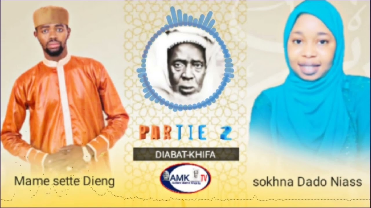 DIABAT-KHIFA MAME SETTE DIENG & SOKHNA DADO NIASS