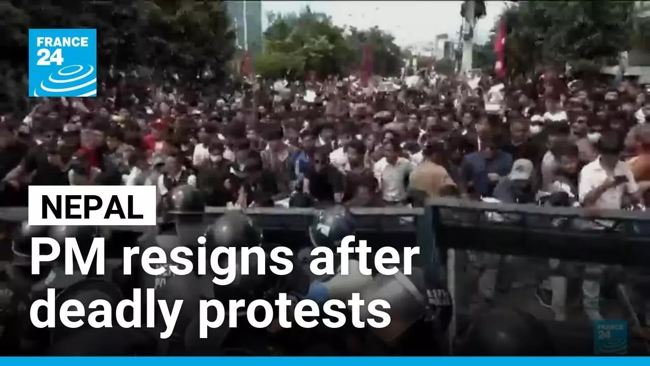 Nepal&rsquo;s prime minister resigns as protests against government rage on &bull; FRANCE 24 English