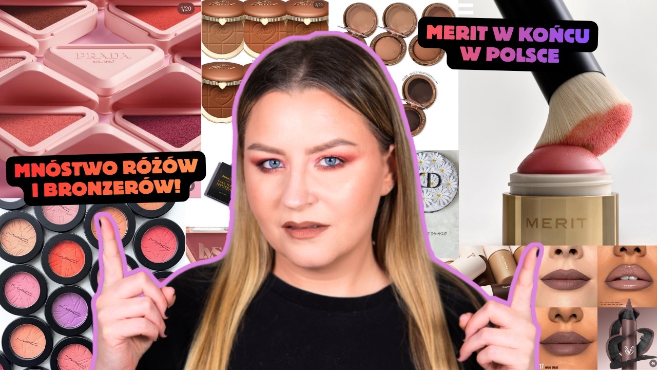 Nowości kosmetyczne #104 R&oacute;że i bronzery 😍 Zasługa w końcu w Polsce!