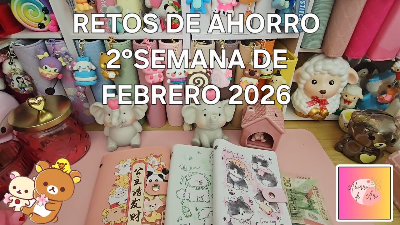 RETOS DE AHORRO 2°SEMANA DE FEBRERO 2026 💖🌸🍀💰#retosdeahorro #sistemadesobres #ahorrochallenge 