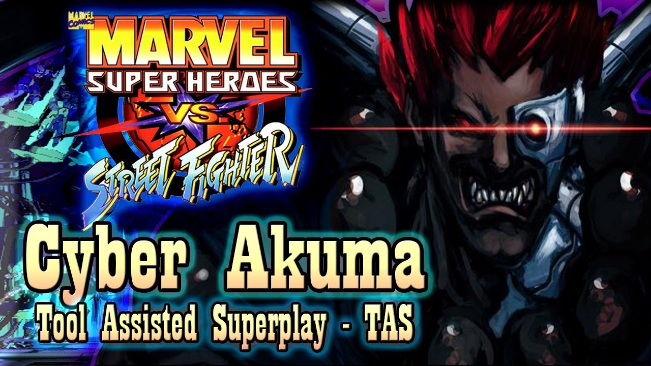 【TAS】MARVEL SUPER HEROES VS STREET FIGHTER - CYBER AKUMA (MECH GOUKI JPN VERSION) OUTDATE