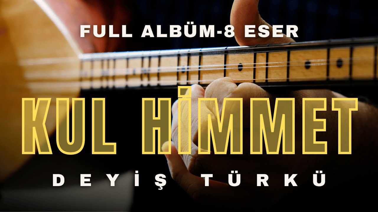 Kul Himmet Türküleri, Deyiş & Nefes, Full Albüm  - 8 Eser, Sazlı Yolcu.