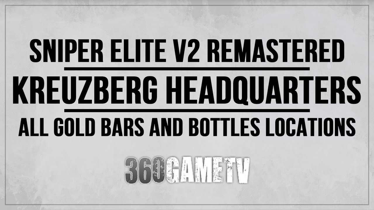 Sniper Elite V2 Remastered Mission 8 Kreuzberg Headquarters Gold Bars / Hidden Bottles Guide