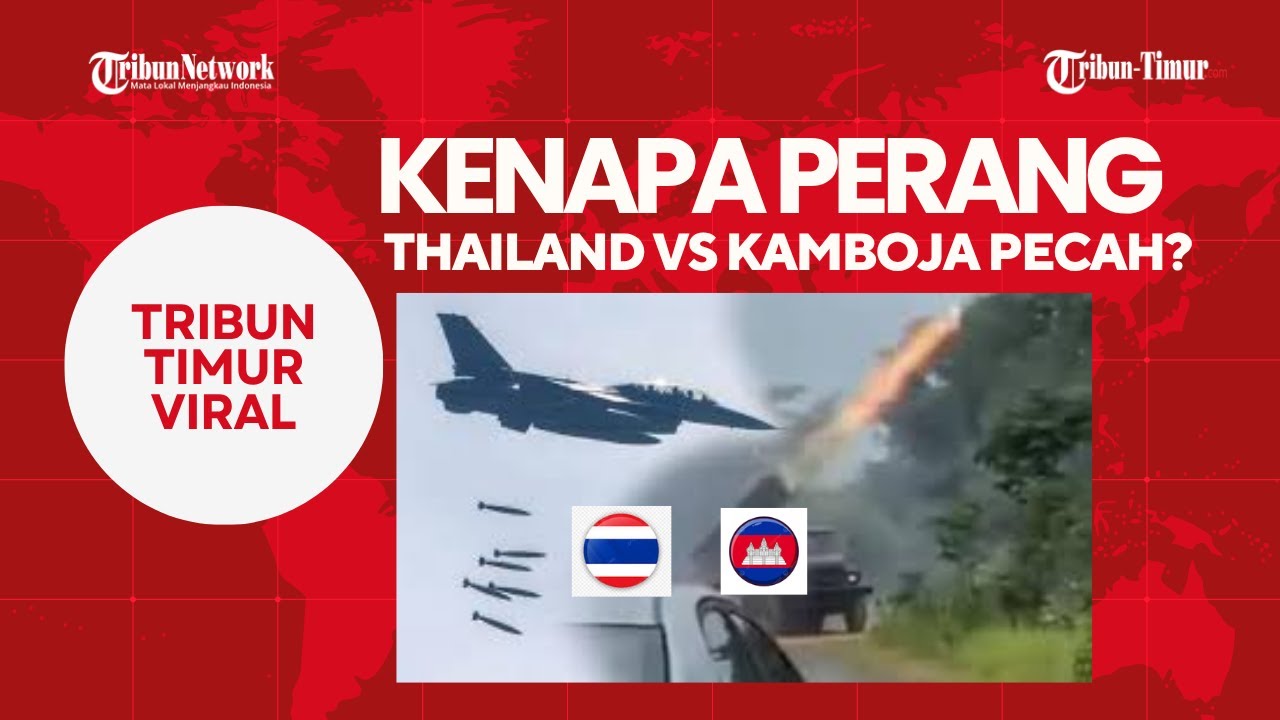 Penyebab dan Awal Mula Perang Thailand dan Kamboja Meletus, Negara Tetangga Indonesia Memanas