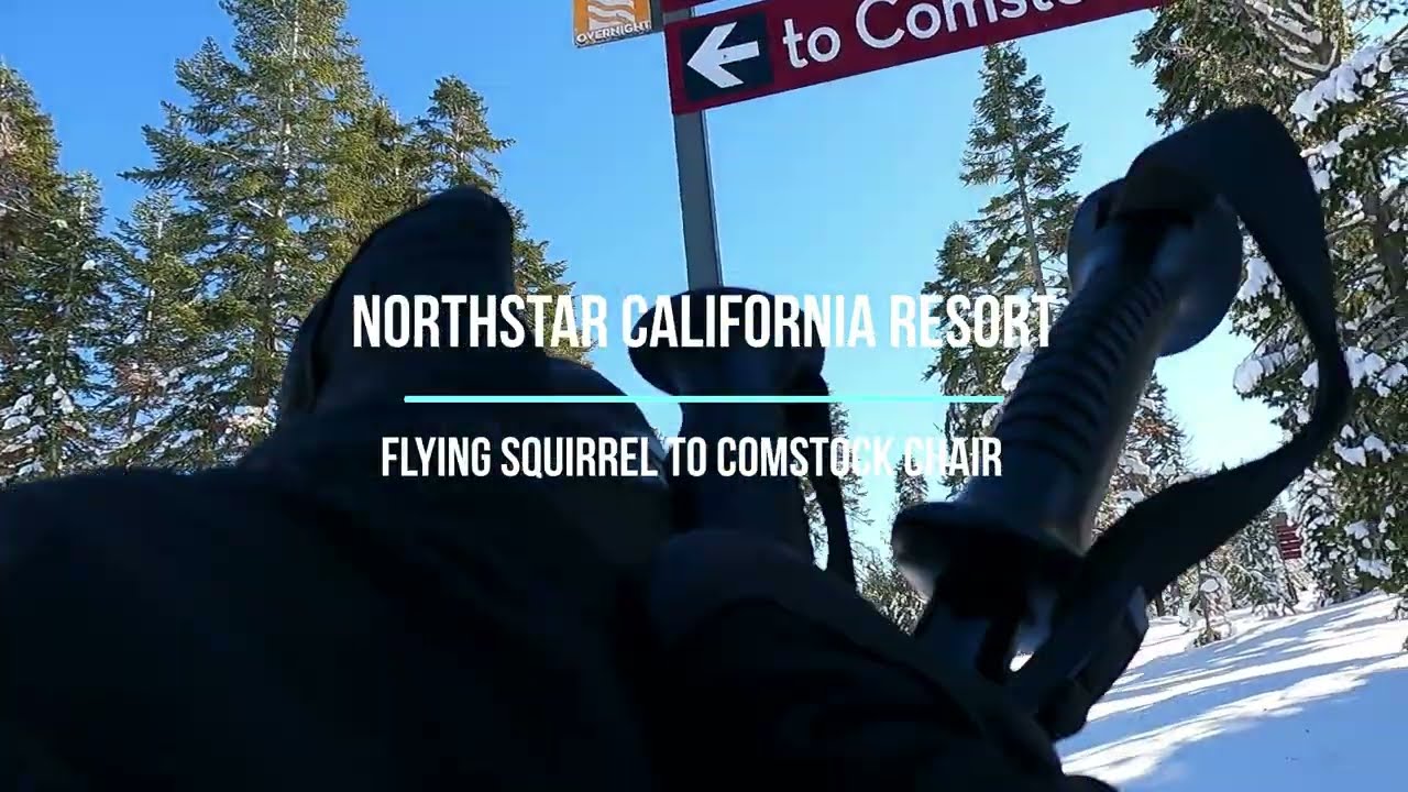 Northstar California Resort - Flying Squirrel to Comstock Chair
