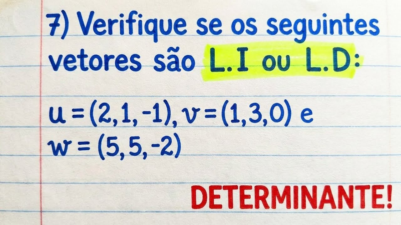 Como Descobrir se os Vetores são LD ou LI