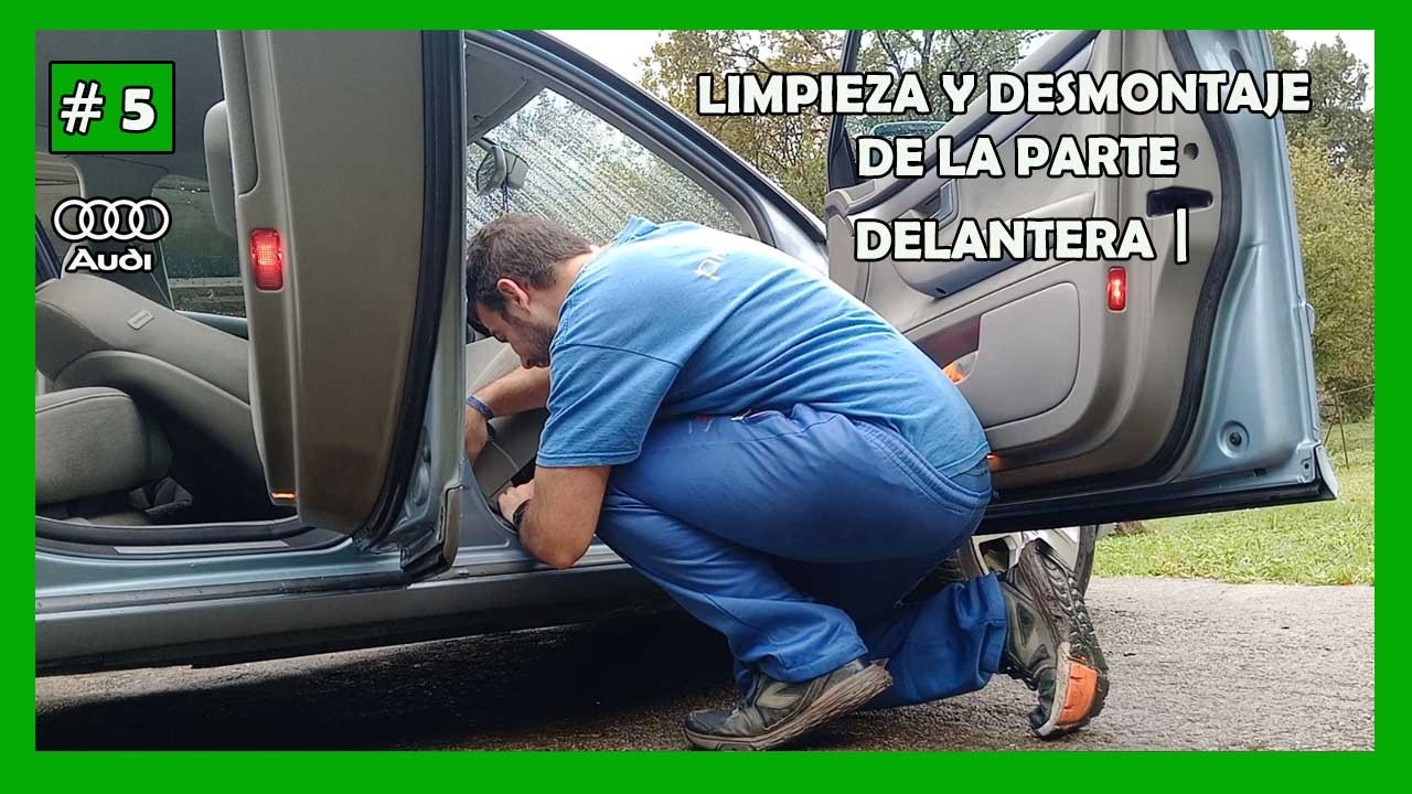 Arreglos Coche 🚘 Limpieza y Desmontaje en Parte Delantera I Audi | Capítulo 5