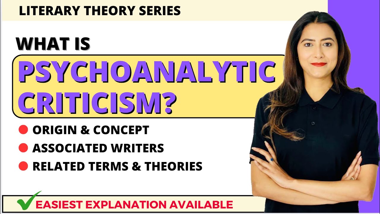 Psychoanalytic Criticism - Key Writers & Theories | Literary Theory | Sunaina Jethani