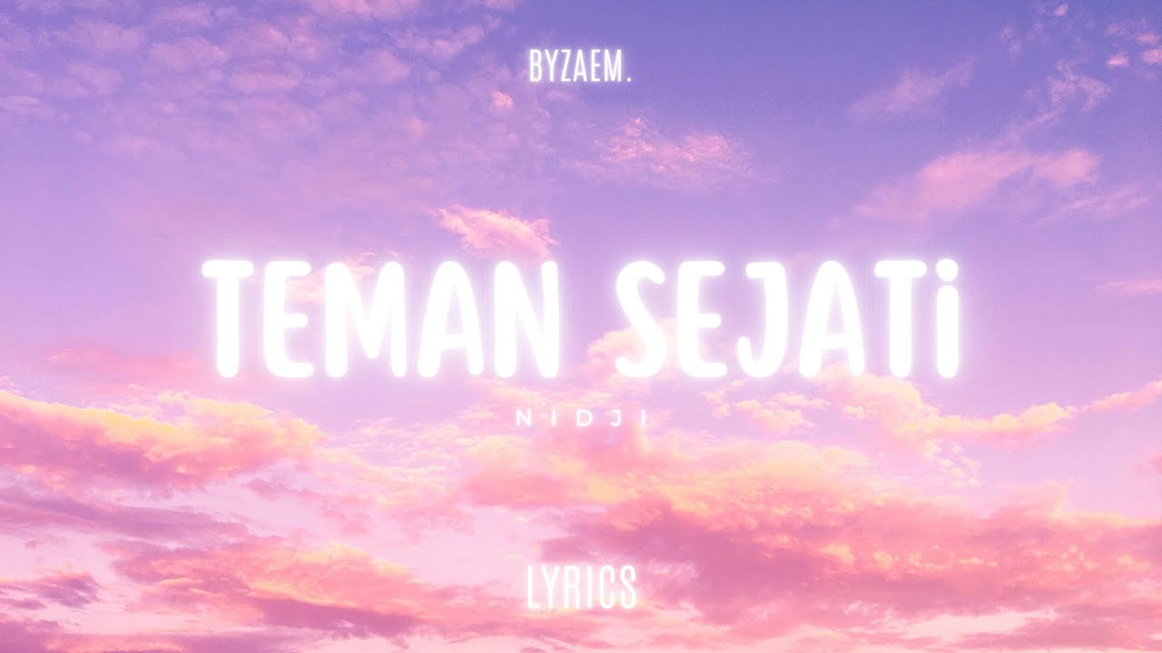 Teman Sejati &mdash; NIDJI (Lyrics)