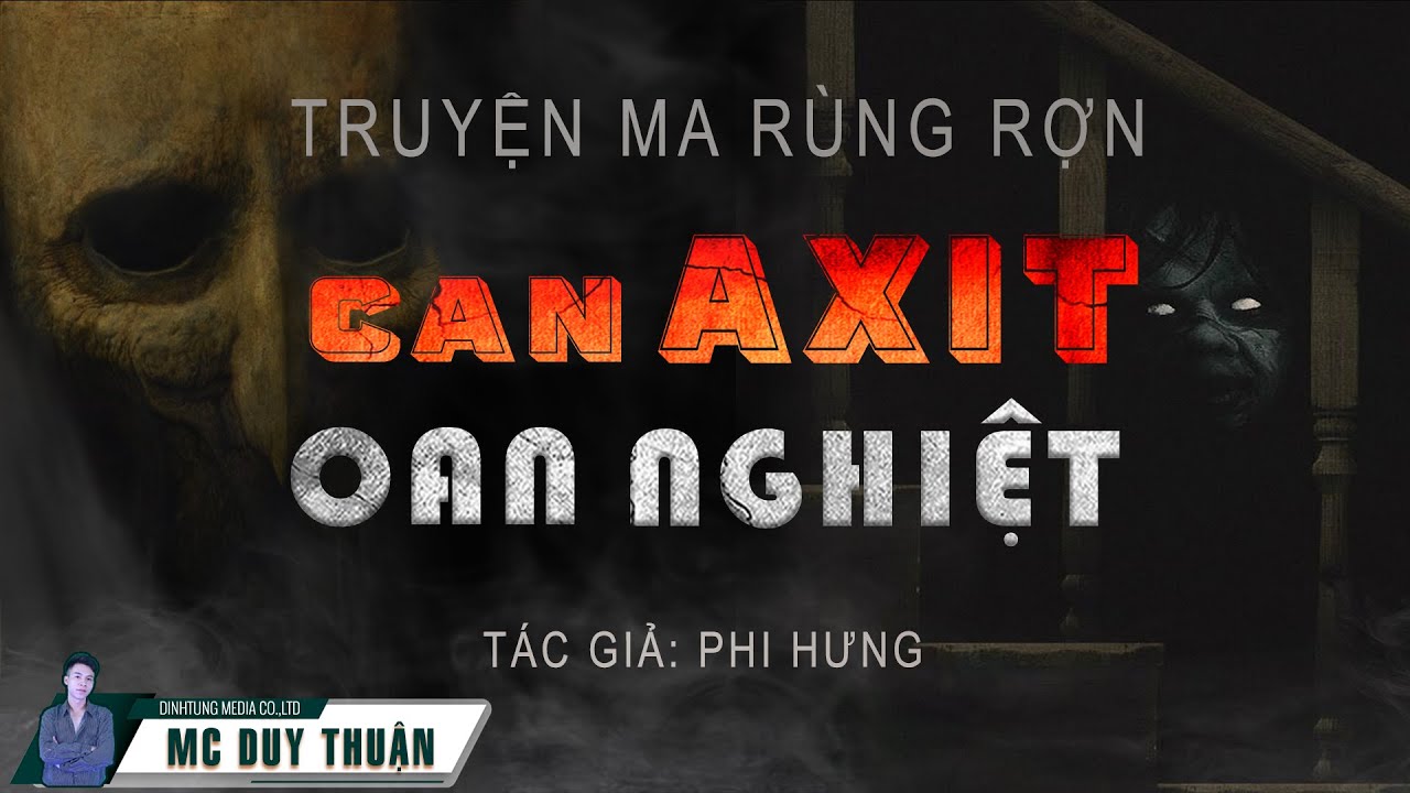 Truyện Ma - Can Axit Oan Nghiệt - Ác Tâm Bạn Thân -  MC Duy Thuận Kể Nghe Rùng Rợn @NHAMA