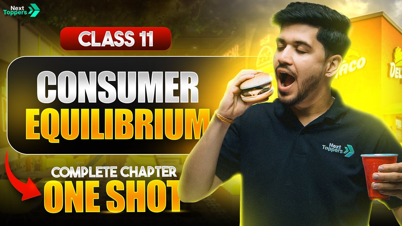 Consumer Equilibrium One Shot | NCERT Class 11 Economics Chapter 2 | CBSE 2025-26 Exam