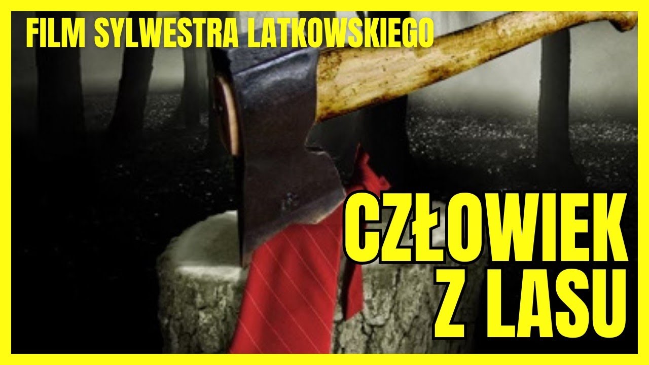 Człowiek z lasu. Polska lokalna (wersja reżyserska)