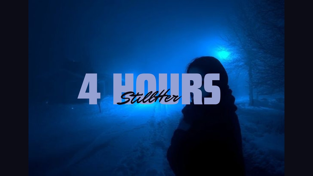 Still Her – She Was Just a Dream (4 Hours Music)