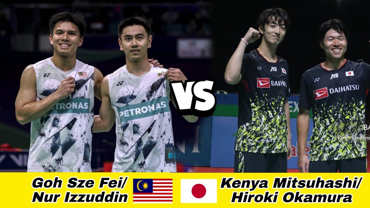 Best Match Kenya Goh Sze Fei/Nur Izzuddin (MAS) vs Mitsuhashi/Hiroki Okamura (JPN)