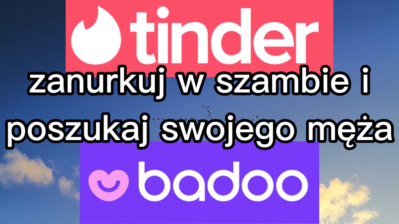 Tinder Badoo etc itd. 🛑Jak znaleźć tam swojego męża/żonę❓ 👉Pr&oacute;bujemy znaleźć wśr&oacute;d innych mord ☠😎😱