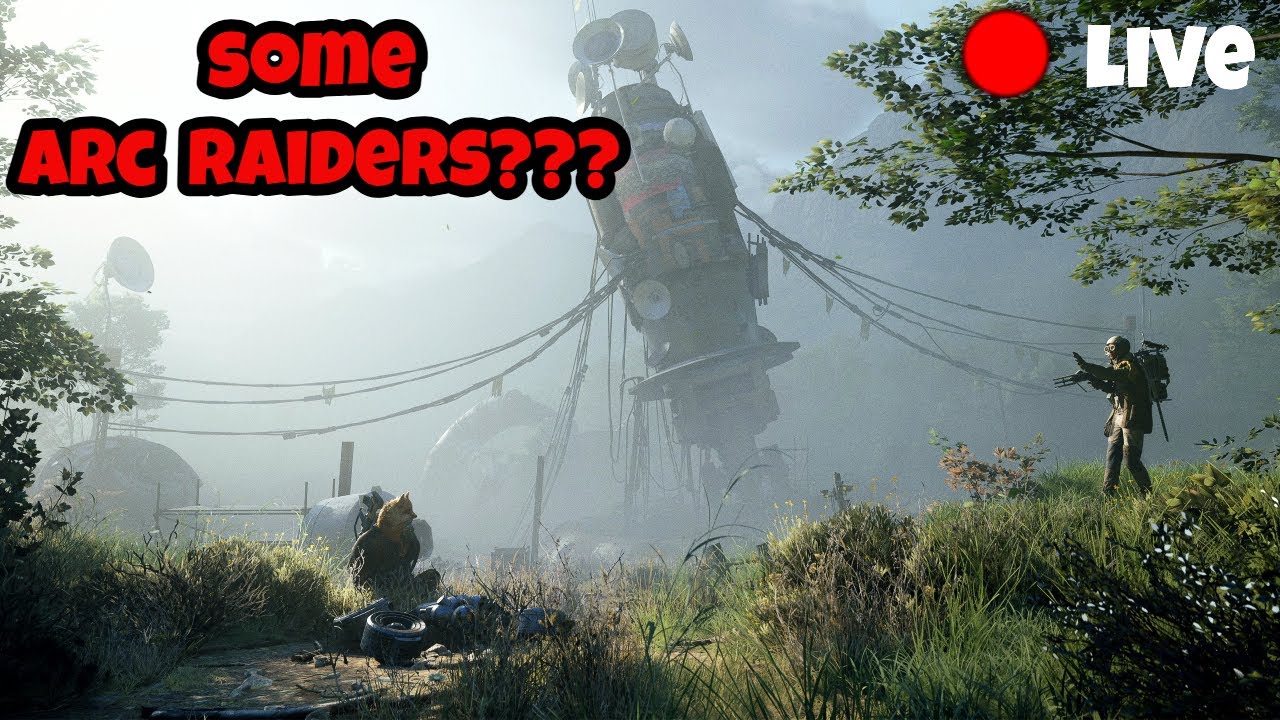Lets Play Some ARC RAIDERS